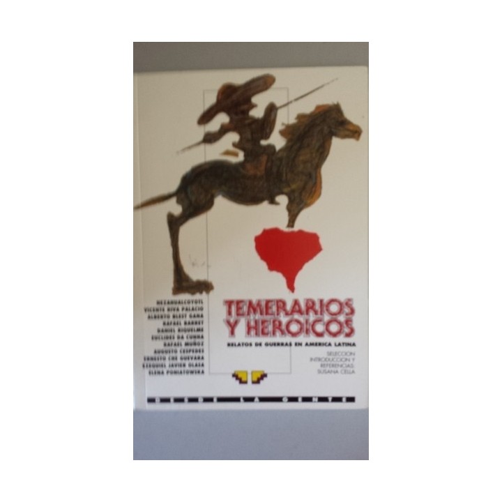 Temerarios y heroicos. Relatos de guerras en América Latina